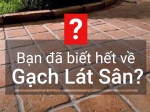 gạch lát sân là gì - kiến thức về gạch lát sân