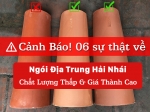 cảnh báo ngói địa trung hải chất lượng thấp giá thành cao